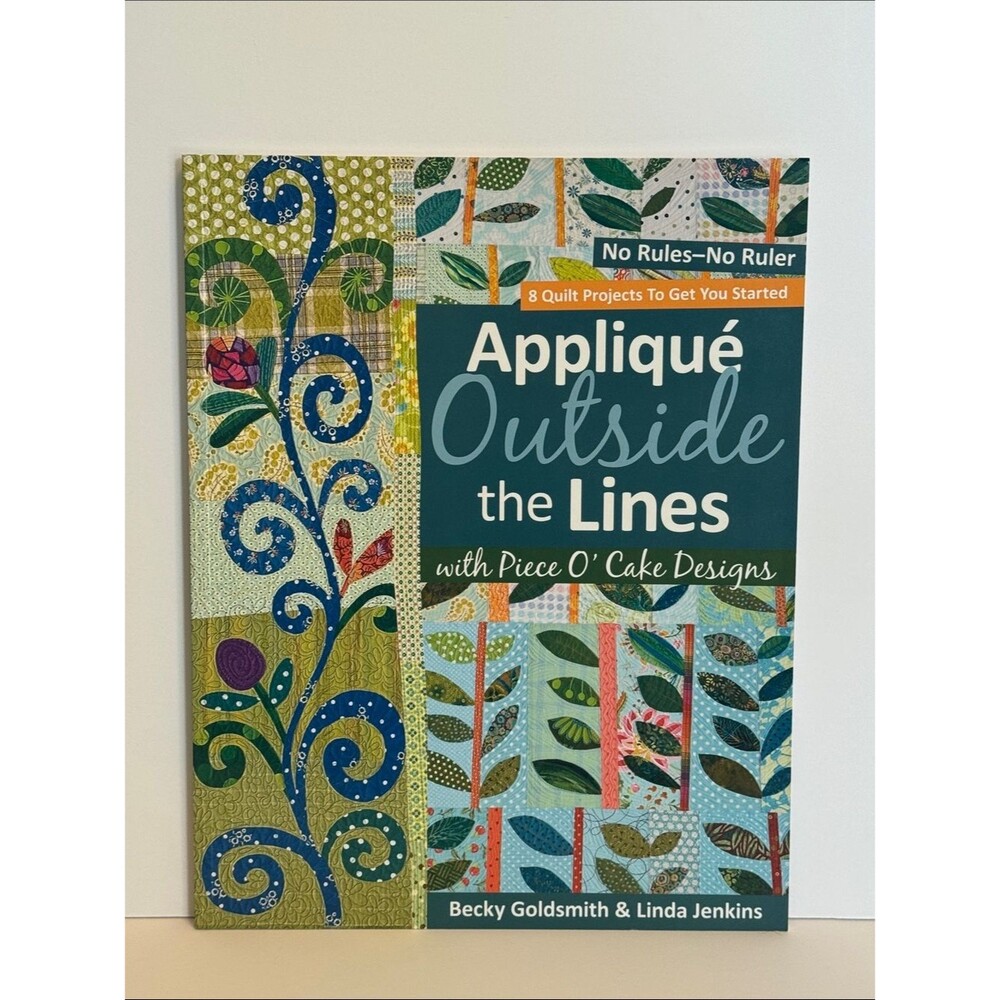 Appliqué Outside the Lines Quilting Book by Becky Goldsmith & Linda Jenkins